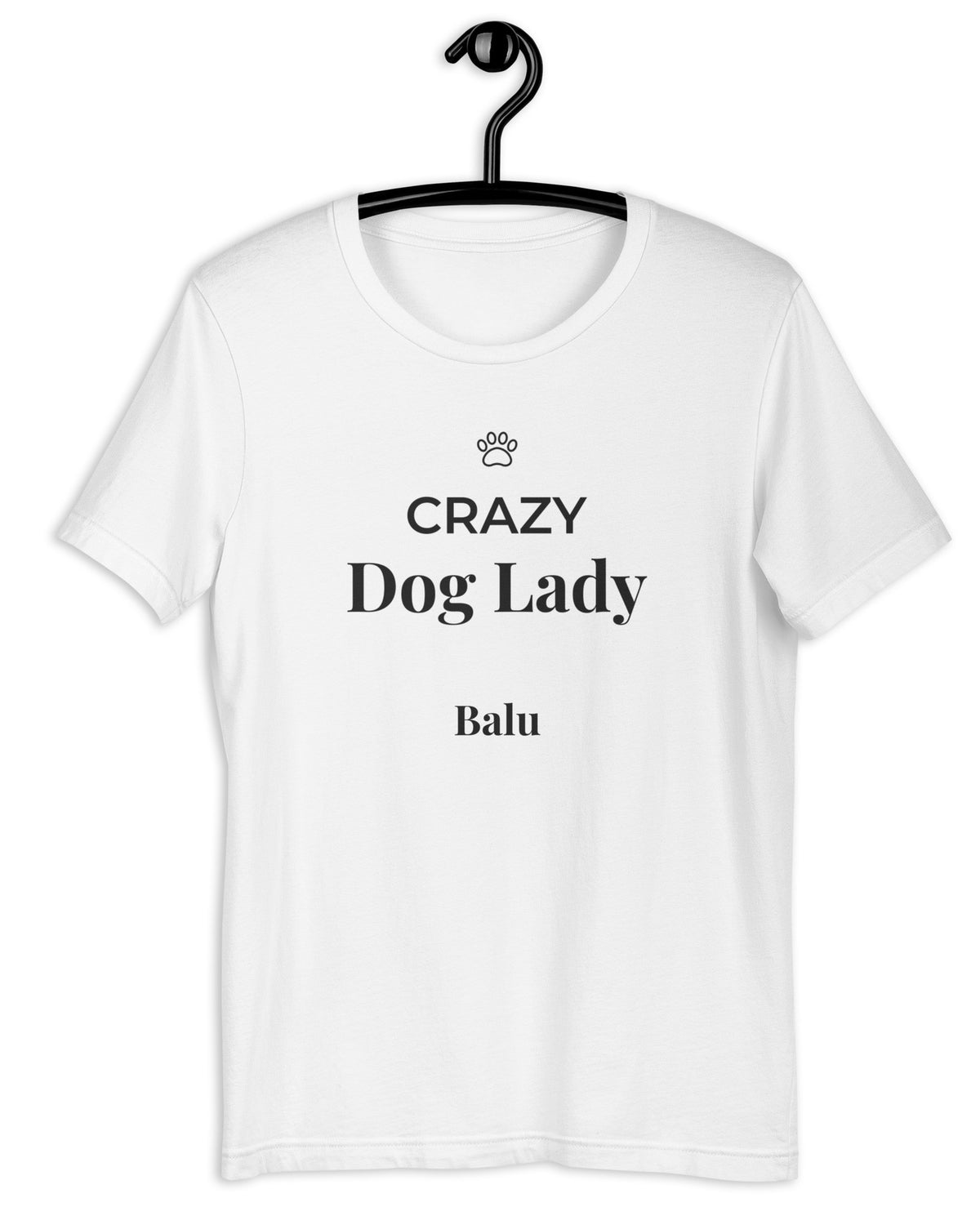 T-Shirt Crazy Dog Lady in Weiß mit Namen Balu auf dem Bügel